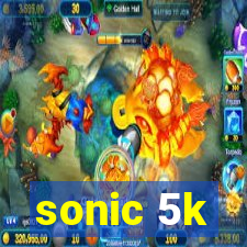 sonic 5k